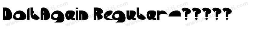 DoItAgain Regular字体转换